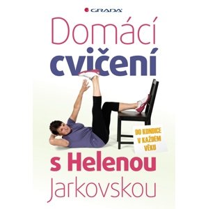 Domácí cvičení s Helenou Jarkovskou -  Helena Jarkovská