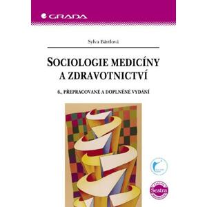 Sociologie medicíny a zdravotnictví -  Sylva Bártlová