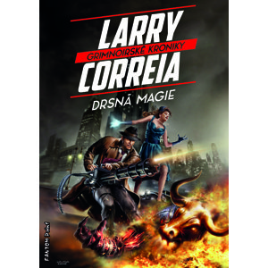 Drsná magie -  Larry Correia
