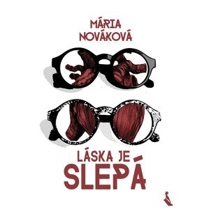 Láska je slepá -  Mária Nováková