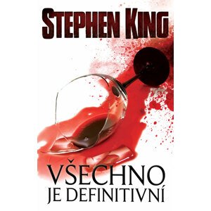 Všechno je definitivní -  Stephen King