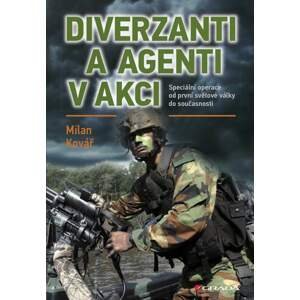 Diverzanti a agenti v akci -  Milan Kovář