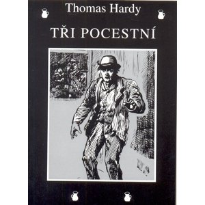 Tři pocestní -  Thomas Hardy