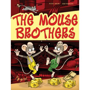The mouse brothers -  Peter S. Milan