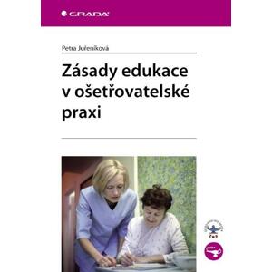 Zásady edukace v ošetřovatelské praxi -  Petra Juřeníková