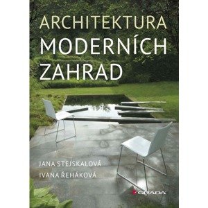 Architektura moderních zahrad -  Ivana Řeháková