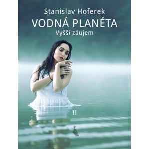 Vodná planéta II -  Stanislav Hoferek