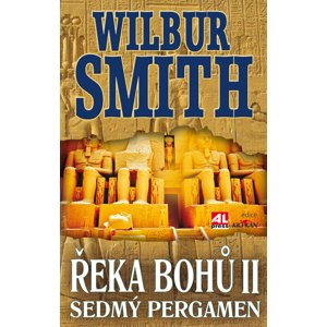 Řeka bohů II – Sedmý pergamen -  Wilbur Smith