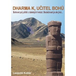 Dharma K, učitel bohů -  Leopold Kotlár
