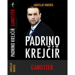 Padrino Krejčíř – Gangster -  Jaroslav Kmenta