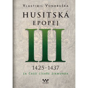 Husitská epopej III -  Vlastimil Vondruška