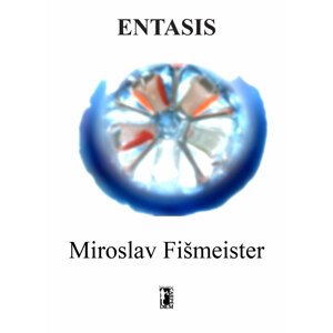 Entasis -  Miroslav Fišmeister