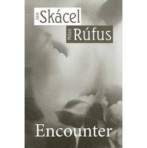 Encounter -  Jan Skácel