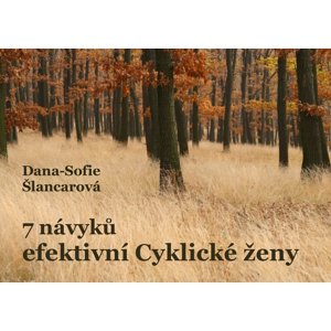 7 návyků efektivní Cyklické ženy -  Dana-Sofie Šlancarová