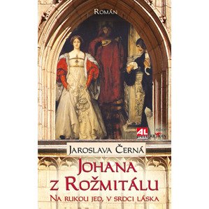 Johana z Rožmitálu -  Jaroslava Černá