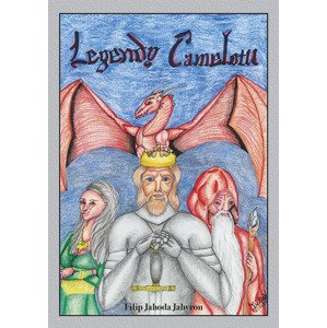 Legendy Camelotu -  Filip Jahoda