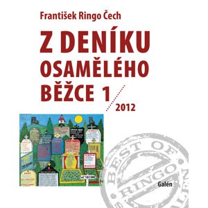 Z deníku osamělého běžce 1 (2012) -  František Ringo Čech