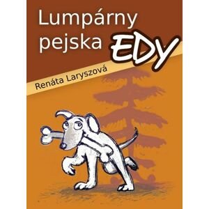 Lumpárny pejska Edy -  Renáta Laryszová