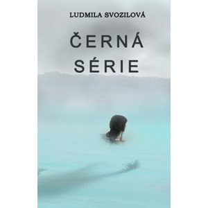 Černá série -  Ludmila Svozilová