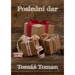 Poslední dar -  Tomáš Toman