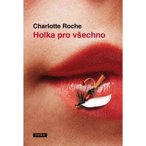 Holka pro všechno -  Charlotte Rocheová
