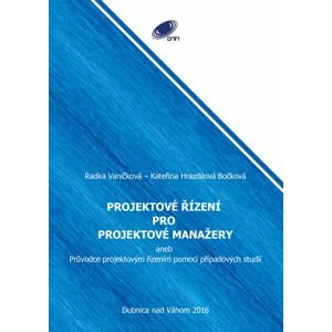 Projektové řízení pro projektové manažery -  Kateřina Hrazdilová Bočková