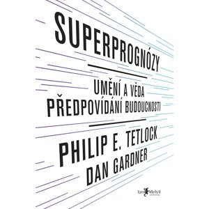 Superprognózy -  Philip E. Tetlock