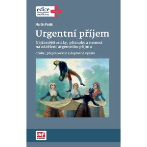 Urgentní příjem - druhé, přepracované a doplněné vydání -  Martin Polák