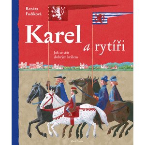 Karel a rytíři -  Renáta Fučíková
