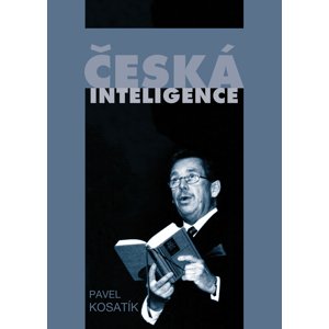 Česká inteligence -  Pavel Kosatík