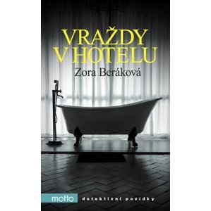 Vraždy v hotelu -  Zora Beráková