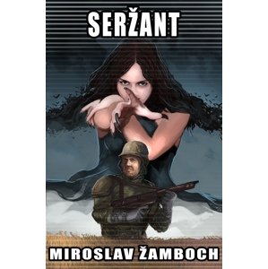 Seržant -  Miroslav Žamboch