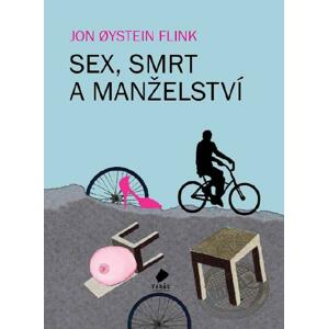 Sex, smrt a manželství -  Jon Øystein Flink