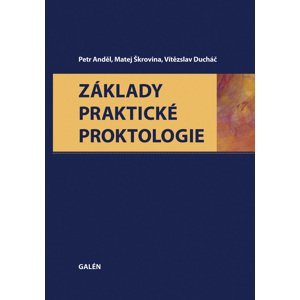 Základy praktické proktologie -  Matej Škrovina