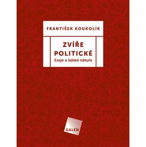 Zvíře politické -  František Koukolík