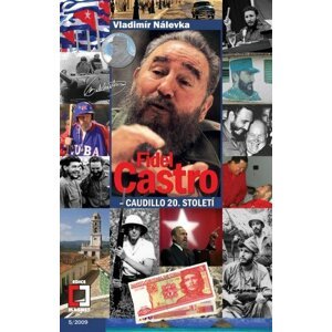 Fidel Castro -  Vladimír Nálevka