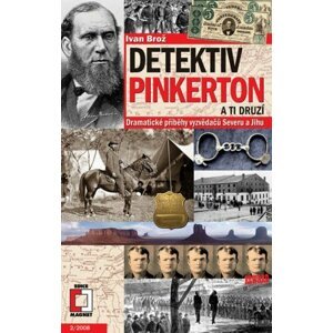 Detektiv Pinkerton a ti druzí -  Ivan Brož