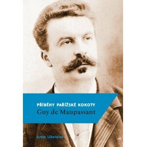 Příběhy pařížské kokoty -  Guy de Maupassant