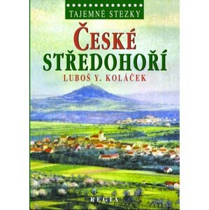 České středohoří -  Luboš Y. Koláček