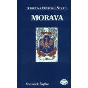 Morava - Stručná historie států -  František Čapka