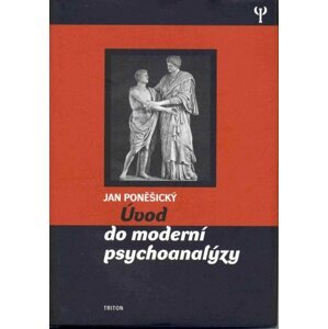 Úvod do moderní psychoanalýzy -  MUDr., PhDr. Jan Poněšický
