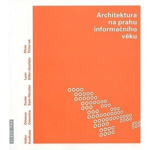 Architektura na prahu informačního věku -  Jana Tichá