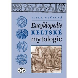 Encyklopedie keltské mytologie -  Jitka Vlčková