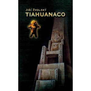 Tiahuanaco (The First Place) -  Jiří Zvolský