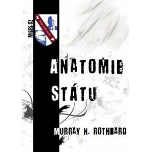Anatomie státu -  Murray N. Rothbard