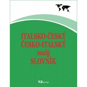 Italsko-český/ česko-italský malý slovník -  Mgr. Věra Zahradníčková