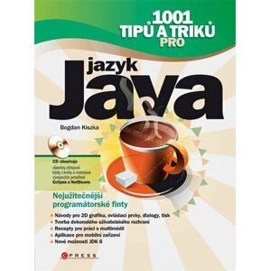 1001 tipů a triků pro jazyk Java -  Bogdan Kiszka