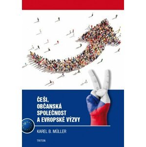 Češi, občanská společnost a evropské výzvy -  Karel B. Müller