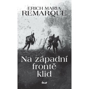 Na západní frontě klid -  Erich Maria Remarque
