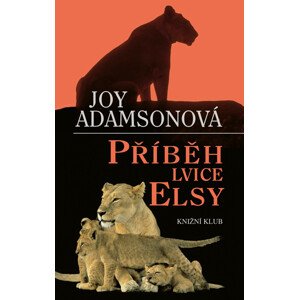 Příběh lvice Elsy -  Joy Adamsonová